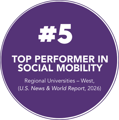 #5 Top Performer in Social Mobility (Regional Universities West, U.S. News & World Report, 2026)